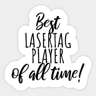 Best lasertag player Sticker